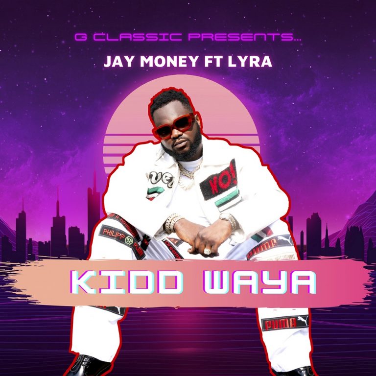 Jay Money ft. Lyra – Kidd Waya