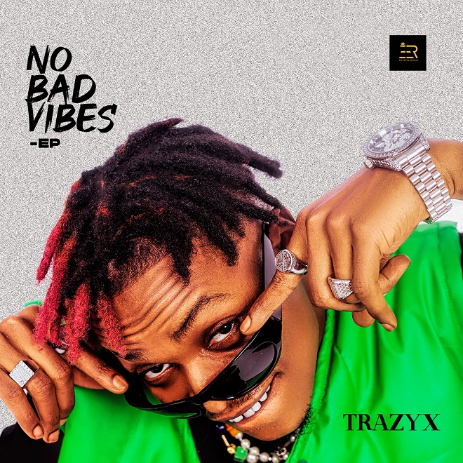 Trazyx – No Bad Vibes (EP)