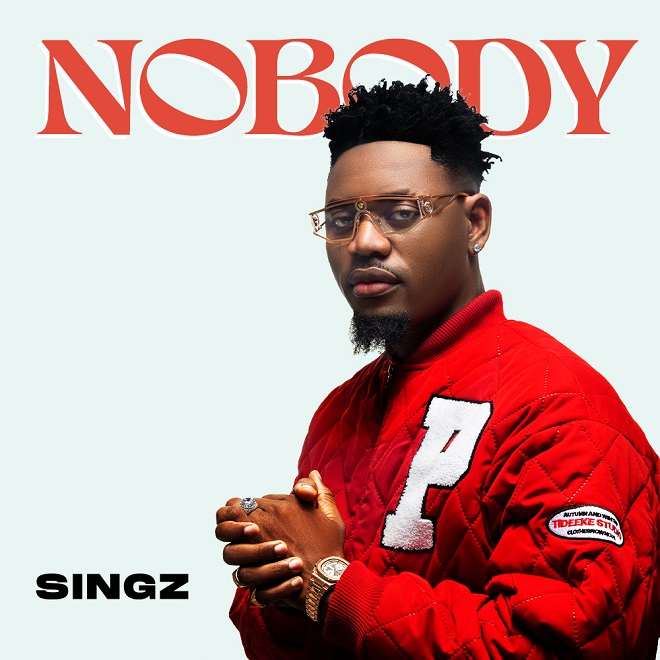 Singz – Nobody (Prod by Roey)