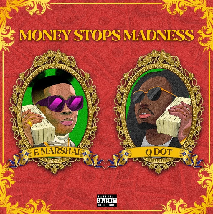 Nigerian Artist EMarshal Drops New Single “Money Stops Madness” Featuring Qdot, Produced By Jadu