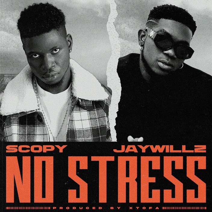 Scopy drops new single titled “No Stress” featuring Jaywillz