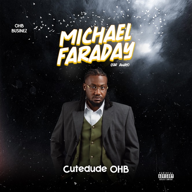 Cutedude OHB releases brand new single “Michael Faraday”