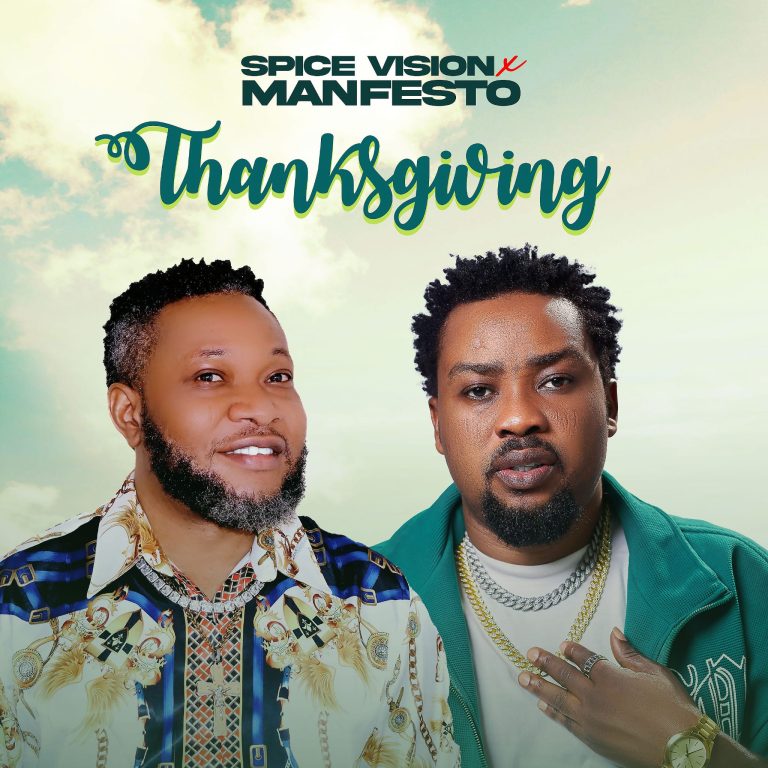 Spice Vision and Manfesto drops Thanksgiving