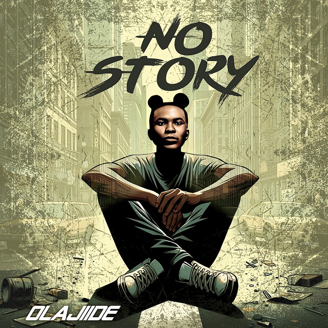 The Trailblazing Olajiide Releases Uplifting Anthem “No Story”